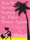 Cover image for You'll Never Nanny in This Town Again